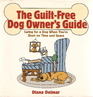 The Guilt-Free Dog Owners Guide