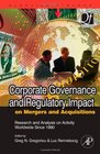 Corporate Governance and Regulatory Impact on Mergers and Acquisitions Research and Analysis on Activity Worldwide Since 1990