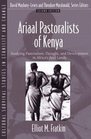 Ariaal Pastoralists of Kenya Studying Pastoralism Drought and Development in Africa's Arid Lands  Second Edition