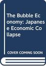 The Bubble Economy The Japanese Economic Collapse