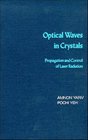 Optical Waves in Crystals  Propagation and Control of Laser Radiation