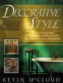 Decorative Style  The Most Original and Comprehensive Sourcebook of Styles Treatments Techniques