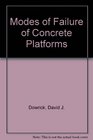 Modes of Failure of Concrete Platforms