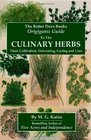 The Better Days Books Origiganic Guide to the Culinary Herbs Their Cultivation Harvesting Curing and Uses
