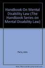 Handbook On Mental Disability Law