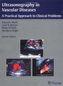 Ultrasonography in Vascular Diseases A Practical Approach to Clinical Problems