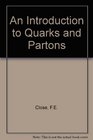 An Introduction to Quarks and Partons
