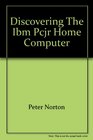 Discovering the Ibm Pcjr Home Computer
