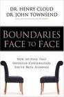 Boundaries Face to Face  How to Have That Difficult Conversation You've Been Avoiding