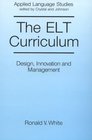 The Elt Curriculum Design Innovation and Management