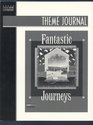 Theme Journal Fantastic Journeys