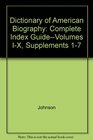 Dictionary of American Biography Complete Index GuideVolumes IX Supplements 17