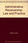 Administrative Receivership Law and Practice