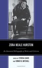 Zora Neale Hurston An Annotated Bibliography of Works and Criticism