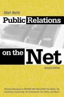 Public Relations on the Net Winning Strategies to Inform  Influence the Media the Investment Community the Government the Public  More