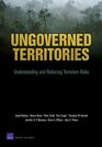 Ungoverned Territories Understanding and Reducing Terrorism Risks