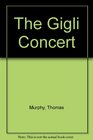 The Gigli Concert