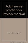 Adult nurse practitioner review manual