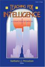 Teaching for Intelligence A Collection of Articles