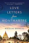 Love Letters from Montmartre A Novel