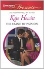 His Brand of Passion (Harlequin Presents, No 3156)