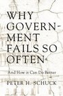 Why Government Fails So Often And How It Can Do Better