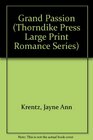 Grand Passion (Thorndike Large Print Romance Series)