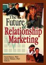 Future of Relationship Marketing