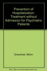 Prevention of Hospitalization Treatment without Admission for Psychiatric Patients