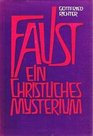 Faust Ein christl Mysterium