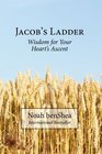 Jacob's Ladder Wisdom for Your Heart's Ascent