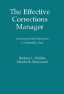 The Effective Corrections Manager Maximizing Staff Performance in Demanding Times