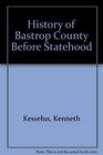 History of Bastrop County Before Statehood