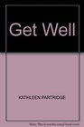 GET WELL