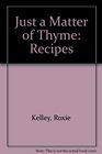 Just a Matter of Thyme Recipes