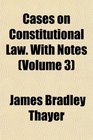 Cases on Constitutional Law With Notes