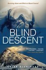 Blind Descent Surviving Alone and Blind on Mount Everest