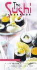 The Sushi Cookbook A Stepbystep Guide to This Popular Japanese Food