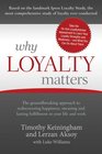 Why Loyalty Matters The Groundbreaking Approach to Rediscovering Happiness Meaning and Lasting Fulfillment in Your Life and Work