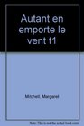 Autant en emporte le vent tome 1