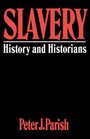 Slavery History and Historians