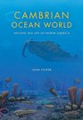 Cambrian Ocean World Ancient Sea Life of North America