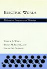 Electric Words Dictionaries Computers and Meanings