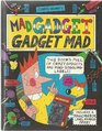 Mad Gadget Gadget Mad