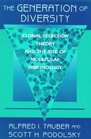 The Generation of Diversity Clonal Selection Theory and the Rise of Molecular Immunology