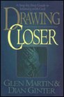 Drawing Closer A StepByStep Guide to Intimacy With God