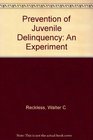 Prevention of Juvenile Delinquency An Experiment