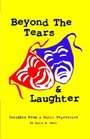 Beyond the Tears and Laughter Insights from a Manic Depressive