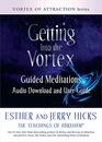 Getting into the Vortex Guided Meditations Audio Download and User Guide