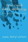 bear creek haiku anthology the poets of bear creek